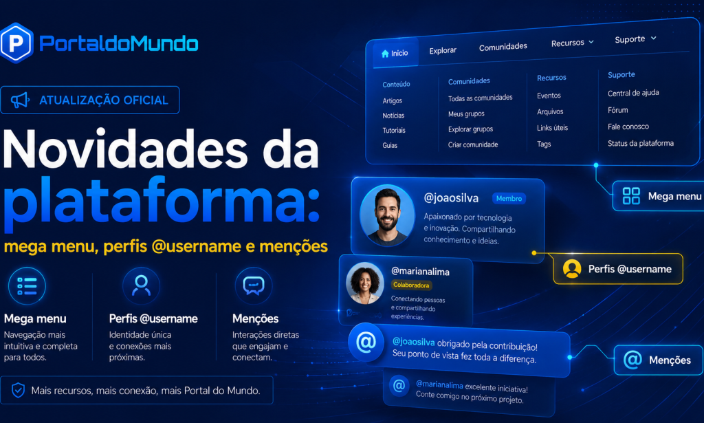 Novidades da plataforma: mega menu, perfis @username e menções