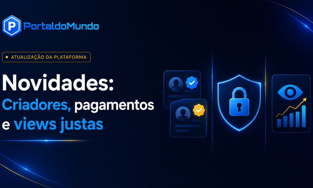 Novidades: página de Criadores, mais segurança nos pagamentos e views justas